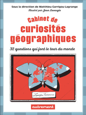 cover image of Cabinet de curiosités géographiques. 32 questions qui font le tour du monde